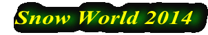 Snow World 2014 